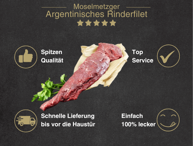 Erklärung warum Argentinisches Rinderfilet am Stück gut ist 1. Spitzen Qualität 2. Top Service 3. Schnelle Lieferung bis vor die Haustür 4. Einfach 100% lecker vom argentischen Rind gut ist