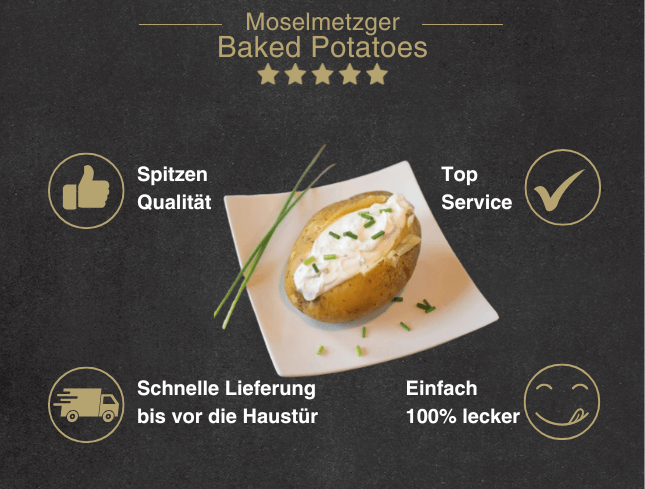 Erklärung warum Baked Potatoes gut ist 1. Spitzen Qualität 2. Top Service 3. Schnelle Lieferung bis vor die Haustür 4. Einfach 100% lecker