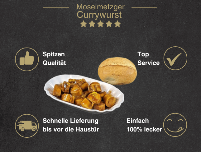 Erklärung warum Currywurst gut ist 1. Spitzen Qualität 2. Top Service 3. Schnelle Lieferung bis vor die Haustür 4. Einfach 100% lecker