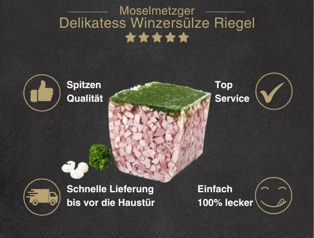 Erklärung warum Delikatess Winzersülze im Riegel gut ist 1. Spitzen Qualität 2. Top Service 3. Schnelle Lieferung bis vor die Haustür 4. Einfach 100% lecke