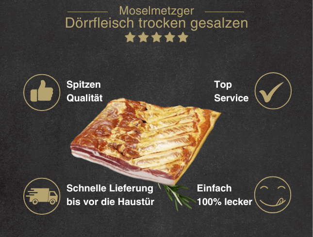Erklärung warum Dörrfleisch trockene gesalzen gut ist 1. Spitzen Qualität 2. Top Service 3. Schnelle Lieferung bis vor die Haustür 4. Einfach 100% lecker