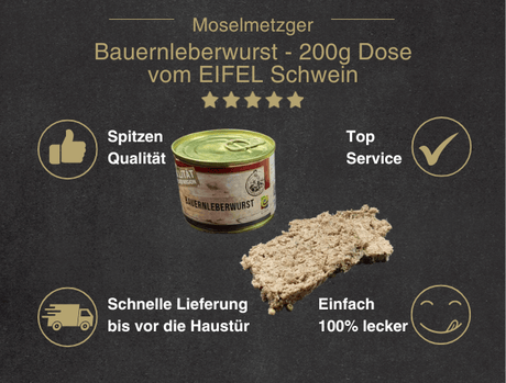 Erklärung warum Bauernleberwurst in der Konserve vom EIFEL Schwein gut ist 1. Spitzen Qualität 2. Top Service 3. Schnelle Lieferung bis vor die Haustür 4. Einfach 100% lecker
