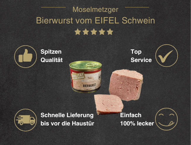 Erklärung warum Bierwurst in der Konserve vom EIFEL Schwein gut ist 1. Spitzen Qualität 2. Top Service 3. Schnelle Lieferung bis vor die Haustür 4. Einfach 100% lecker