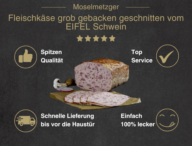 Erklärung warum Fleischkäse grob geschnitten vom EIFEL Schwein gut ist 1. Spitzen Qualität 2. Top Service 3. Schnelle Lieferung bis vor die Haustür 4. Einfach 100% lecker