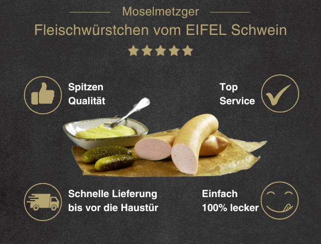 Erklärung warum Fleischwürstchen vom EIFEL Schwein gut ist 1. Spitzen Qualität. 2. Top Service 3. Schnelle Lieferung bis vor die Haustür 4. Einfach 100% lecker