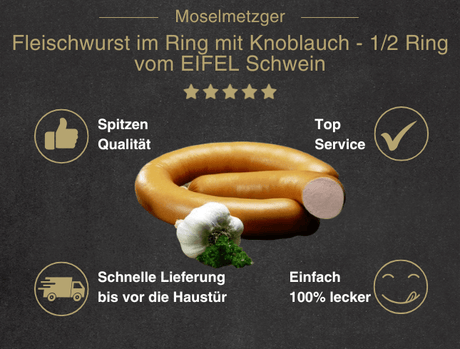 Erklärung warum Fleischwurst im Ring vom EIFEL Schwein gut ist  1. Spitzen Qualität 2. Top Service 3. Schnelle Lieferung bis vor die Haustür 4. Einfach 100% lecker