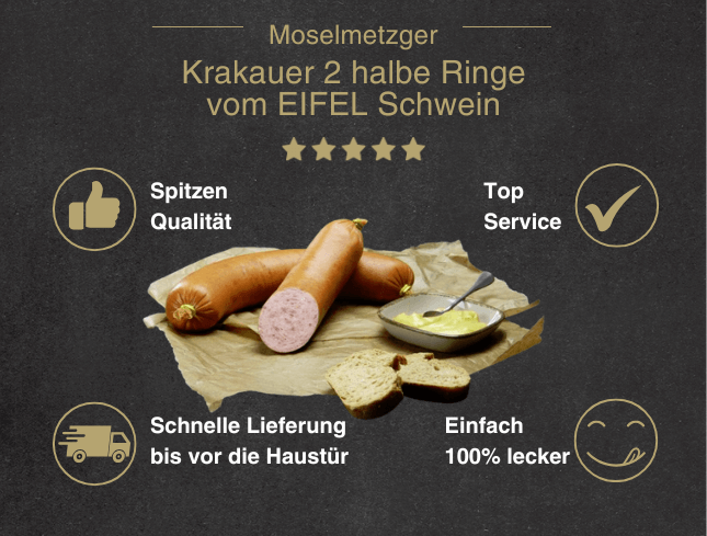Erklärung warum Krakauer vom EIFEL Schwein gut ist 1. Spitzen Qualität 2. Top Service 3. Schnelle Lieferung bis vor die Haustür 4. Einfach 100% lecker