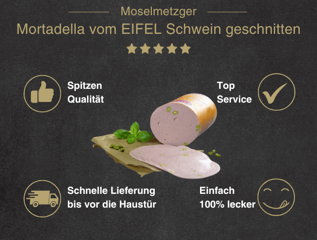 Erklärung warum Mortadella vom EIFEL Schwein gut ist 1. Spitzen Qualität 2. Top Service 3. Schnelle Lieferung bis vor die Haustür 4. Einfach 100% lecker