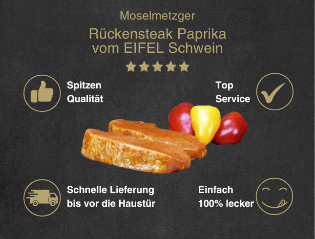 Erklärung warum Rückensteak Paprika vom EIFEL Schwein gut ist 1. Spitzen Qualität 2. Top Service 3. Schnelle Lieferung bis vor die Haustür 4. Einfach 100% lecker