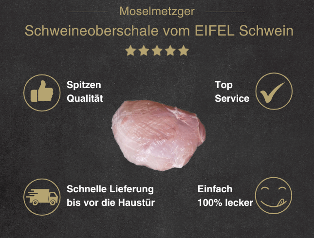 Banner für jeden Moment spitzen Fleisch Beitrag Schweineoberschale vom EIFEL Schwein