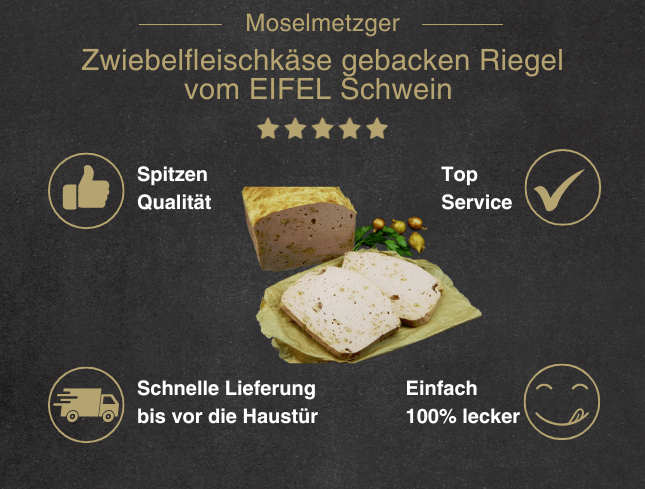 Erklärung warum Zwiebelfleischkäse Riegel vom EIFEL Schwein gut ist 1. Spitzen Qualität 2. Top Service 3. Schnelle Lieferung bis vor die Haustür 4. Einfach 100% lecker
