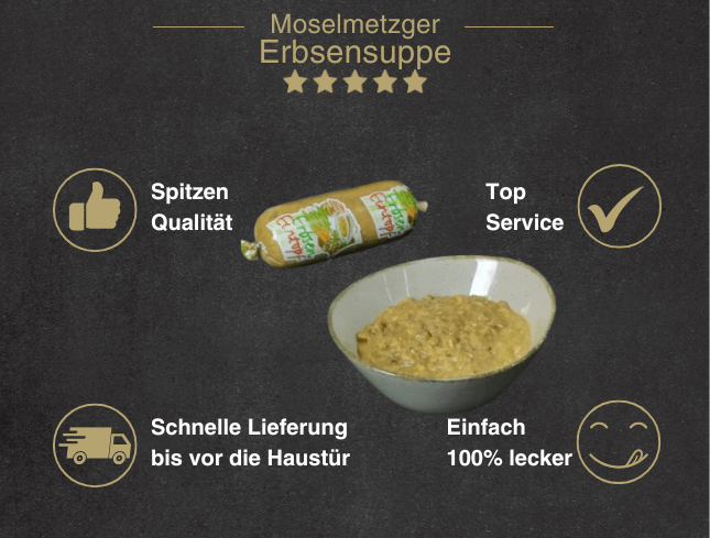 Erklärung warum Erbensuppe gut ist 1. Spitzen Qualität 2. Top Service 3. Schnelle Lieferung bis vor die Haustür 4. Einfach 100% lecker