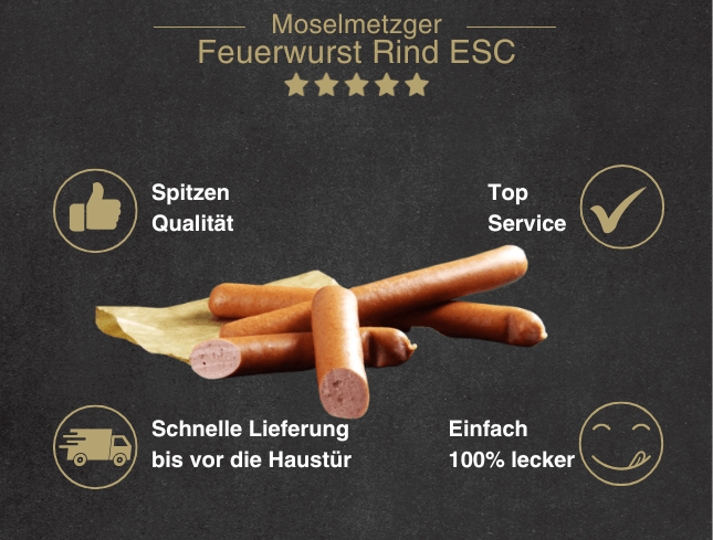 Erklärung warum Feuerrindswurst im ESC Darm gut ist 1. Spitzen Qualität 2. Top Service 3. Schnelle Lieferung bis vor die Haustür 4. Einfach 100% lecke