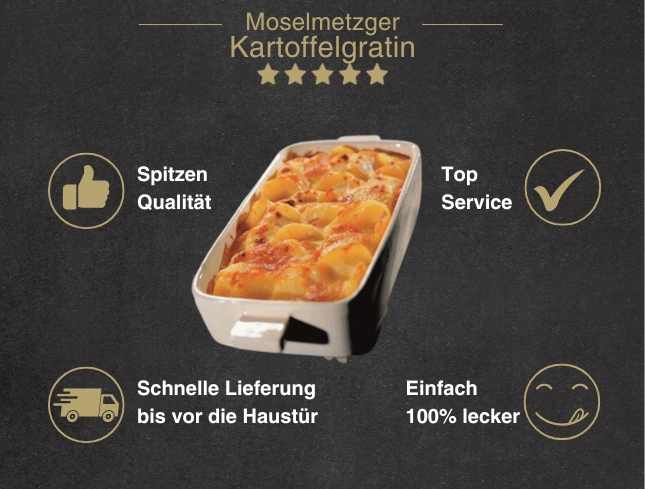 Erklärung warum Kartoffelgratin gut ist 1. Spitzen Qualität 2. Top Service 3. Schnelle Lieferung bis vor die Haustür 4. Einfach 100% lecker