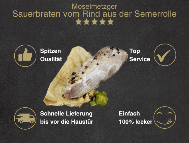 Erklärung warum Rindersauerbraten von der Semerrolle gut ist 1. Spitzen Qualität 2. Top Service 3. Schnelle Lieferung bis vor die Haustür 4. Einfach 100% lecker