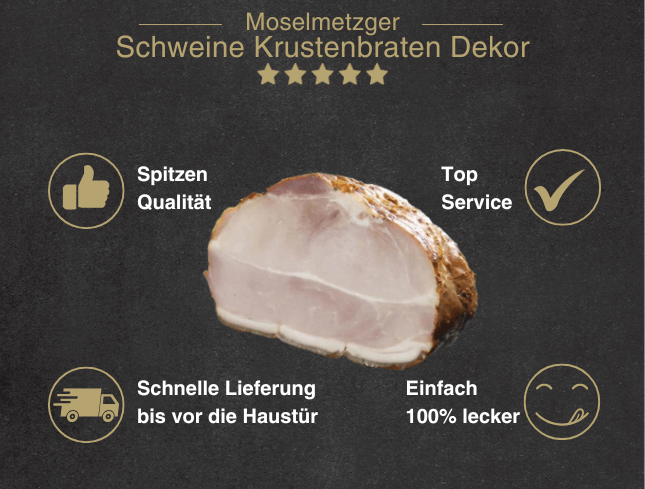 Erklärung warum Krustenbraten gut ist 1. Spitzen Qualität 2. Top Service 3. Schnelle Lieferung bis vor die Haustür 4. Einfach 100% lecker
