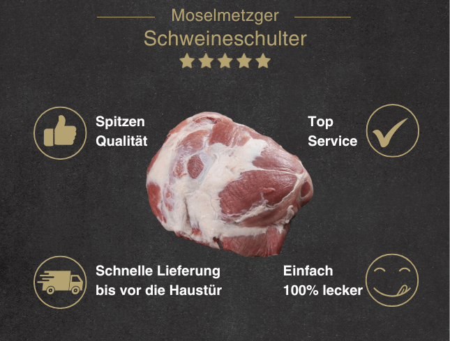 Erklärung warum Schweineschulter natur gut ist 1. Spitzen Qualität 2. Top Service 3. Schnelle Lieferung bis vor die Haustür 4. Einfach 100% lecker