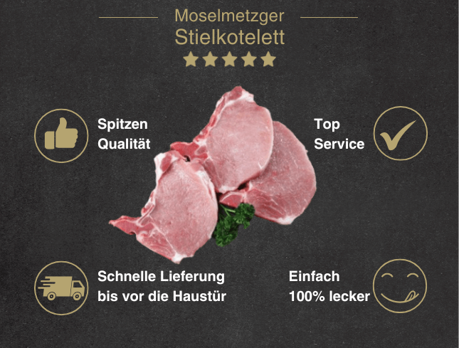 Erklärung warum Stielkotelett natur gut ist 1. Spitzen Qualität 2. Top Service 3. Schnelle Lieferung bis vor die Haustür 4. Einfach 100% lecker