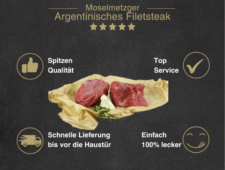 Erklärung warum Argentinisches Filetsteaks gut ist 1. Spitzen Qualität 2. Top Service 3. Schnelle Lieferung bis vor die Haustür 4. Einfach 100% lecker
