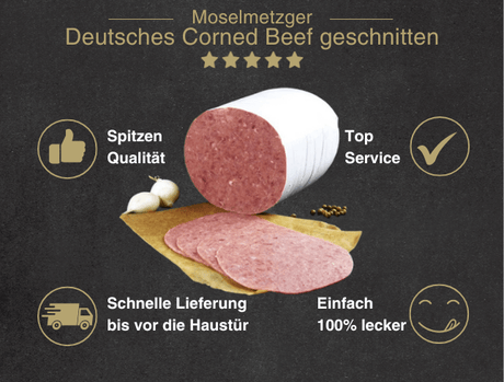 Erklärung warum Deutsches Corned Beef geschnitten gut ist 1. Spitzen Qualität 2. Top Service 3. Schnelle Lieferung bis vor die Haustür 4. Einfach 100% lecke