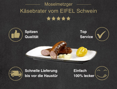 Erklärung warum Käsebrater vom EIFEL Schwein gut ist 1. Spitzen Qualität 2. Top Service 3. Schnelle Lieferung bis vor die Haustür 4. Einfach 100% lecker