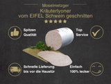 Erklärung warum Kräuterlyoner vom EIFEL Schwein gut ist  1. Spitzen Qualität 2. Top Service 3. Schnelle Lieferung bis vor die Haustür 4. Einfach 100% lecker