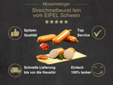 Erklärung warum Streichmettwurst fein vom EIFEL Schwein gut ist 1. Spitzen Qualität 2. Top Service 3. Schnelle Lieferung bis vor die Haustür 4. Einfach 100% lecker