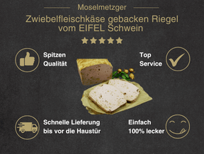 Zwiebelfleischkäse gebacken Riegel vom EIFEL Schwein