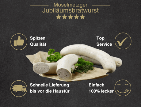 Erklärung warum Jubiläumsbratwurst gut ist 1. Spitzen Qualität 2. Top Service 3. Schnelle Lieferung bis vor die Haustür 4. Einfach 100% lecker