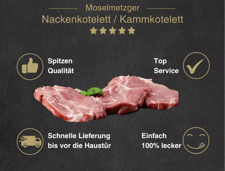 Erklärung warum Schweinenackenkotelett natur gut ist  1. Spitzen Qualität 2. Top Service 3. Schnelle Lieferung bis vor die Haustür 4. Einfach 100% lecker