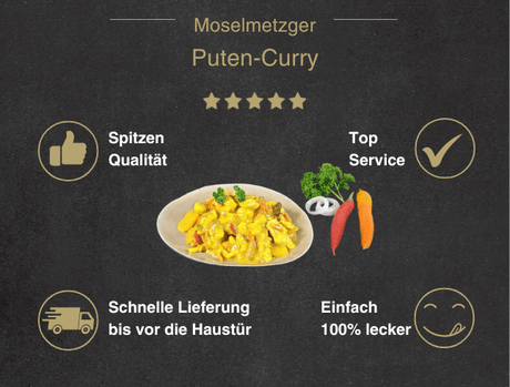Erklärung warum Puten Currygut ist 1. Spitzen Qualität 2. Top Service 3. Schnelle Lieferung bis vor die Haustür 4. Einfach 100% lecker