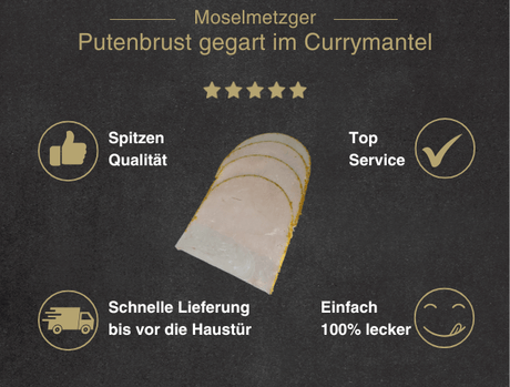 Vier Gründe warum man Putenbrust gegart im Currymantel vom Moselmetzger kaufen sollte