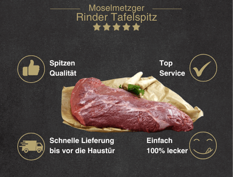 Erklärung warum Rinder Tafelspitz gut ist 1. Spitzen Qualität 2. Top Service 3. Schnelle Lieferung bis vor die Haustür 4. Einfach 100% lecker