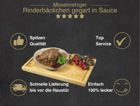 Erklärung warum Rinderbäckchen gut ist 1. Spitzen Qualität 2. Top Service 3. Schnelle Lieferung bis vor die Haustür 4. Einfach 100% lecker