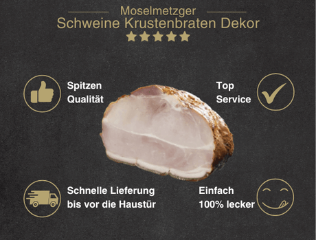 Erklärung warum Krustenbraten gut ist 1. Spitzen Qualität 2. Top Service 3. Schnelle Lieferung bis vor die Haustür 4. Einfach 100% lecker