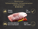 Erklärung warum Schweinenacken ohne Knochen gut ist 1. Spitzen Qualität 2. Top Service 3. Schnelle Lieferung bis vor die Haustür 4. Einfach 100% lecker