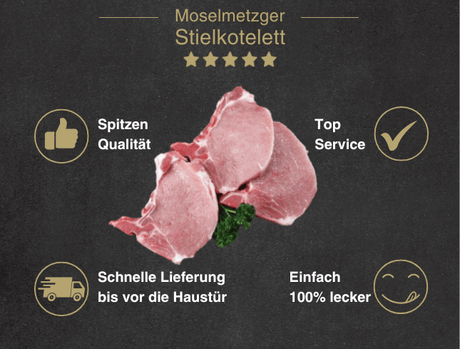 Erklärung warum Stielkotelett natur gut ist 1. Spitzen Qualität 2. Top Service 3. Schnelle Lieferung bis vor die Haustür 4. Einfach 100% lecker